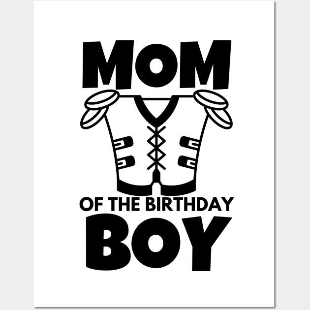 Mom of the birthday boy Wall Art by mksjr